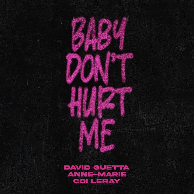 David Guetta, Anne-Marie, Coi Leray - Baby Don't Hurt Me