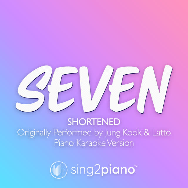 Sing2piano - Seven (Shortened)