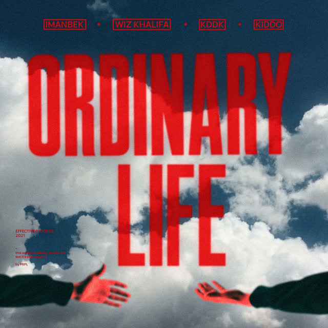 Imanbek, Wiz Khalifa, Kddk, Kiddo - Ordinary Life