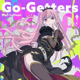 Mori Calliope - Go-Getters