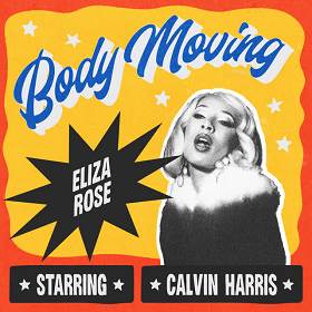 Eliza Rose,  Calvin Harris - Body Moving