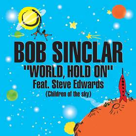 Bob Sinclar,  Steve Edwards - World Hold On