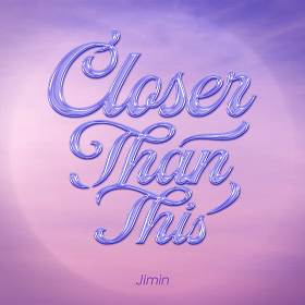 Jimin - Closer Than This