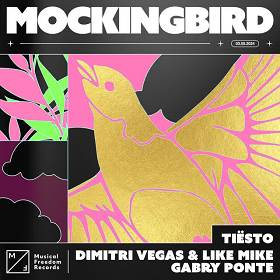 Tiësto,  Dimitri Vegas, Like Mike,  Gabry Ponte - Mockingbird